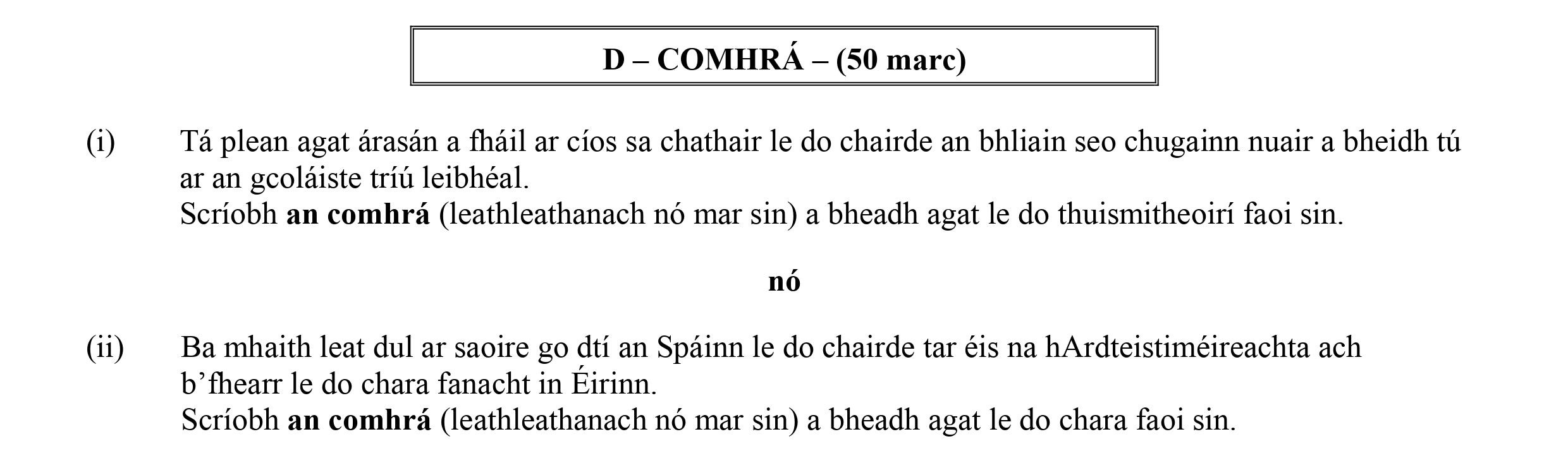 D-–-COMHRÁ-–-(50-marc)--(i)-Tá-plean-agat-a-fháil-ar-cíos-sa-chathair-le-do-chónaí-seo-chugainn-nuair-a-bheidh-tú-ar-an-gcoláiste-tríú-leibhéal-Leaving Cert Irish-Question D-2013.png