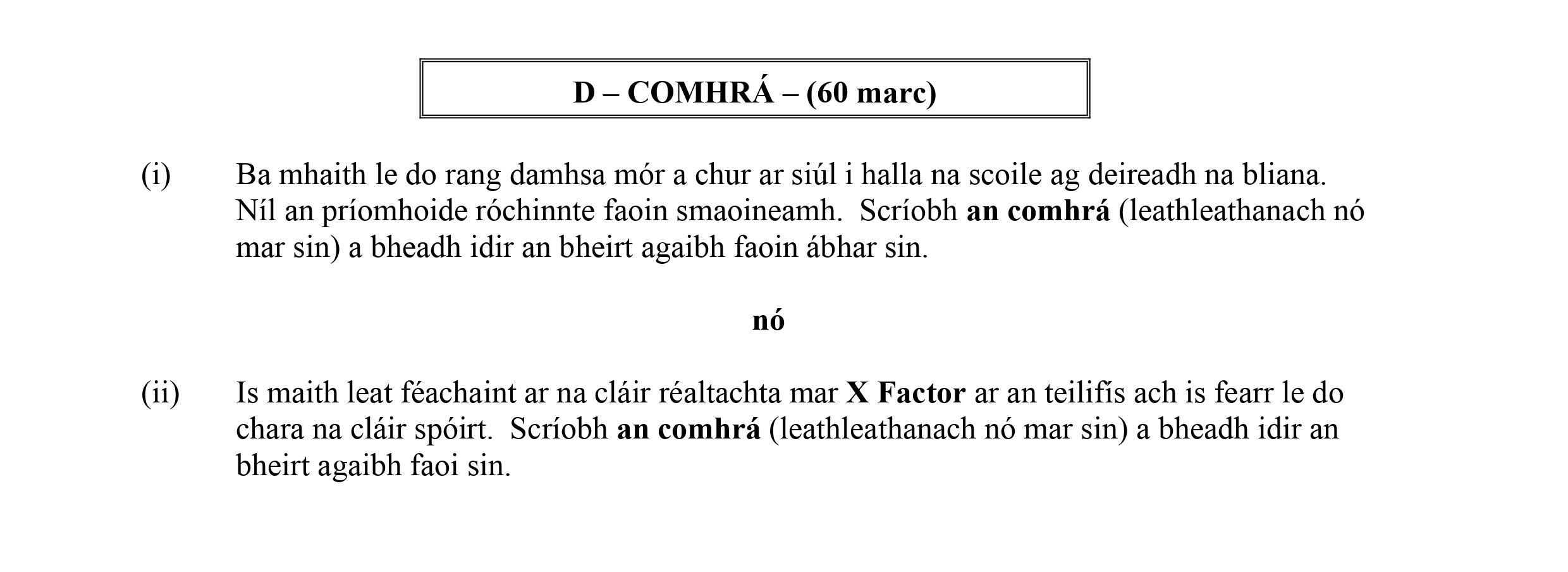D–-COMHRÁ-–-(60-marc)--(i)-Ba-mhaith-le-do-rang-damhsa-mór-a-chur-ar-siúl-i-halla-na-scoile-ag-deireadh-na-bliana-Leaving Cert Irish-Question D-2010.png