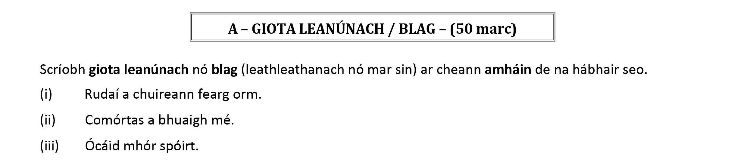 Scríobh-giota-leanúnach-nó-blag-(leathleathanta-nó-mar-sin)-ar-cheann-amháin-de-na-hábhair-seo-Leaving Cert Irish-Question A-2017.png