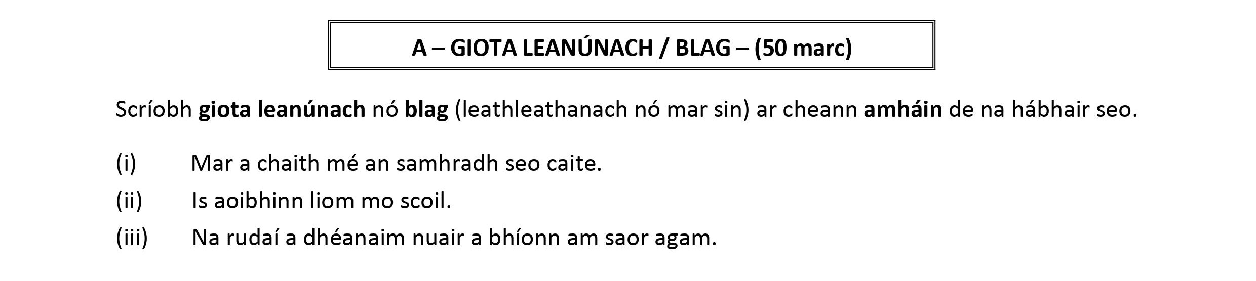 Scríobh-giota-leanúnach-nó-blag-(leathlathnach-nó-mar-sin)-ar-chean-amháin-de-na-hábhair-seo-Leaving Cert Irish-Question A-2019.png