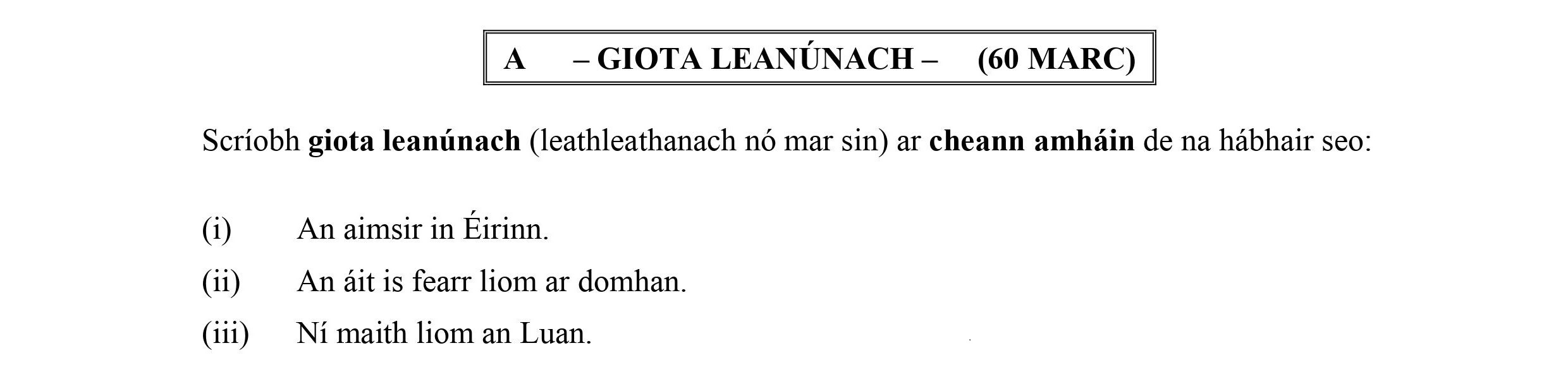 Scríobh-giota-leanúnach-(leathleathanach-nó-mar-sin)-ar-cheann-amhain-de-na-hábhair-seo:--(i)-An-aimsir-in-Éirinn-Leaving Cert Irish-Question A-2008.png