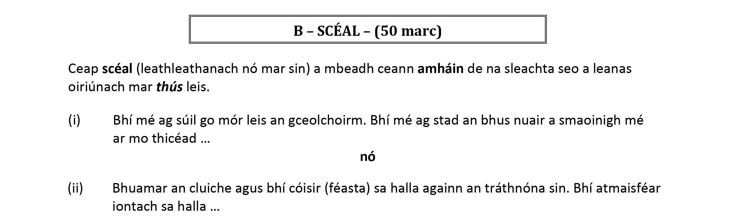 Ceap-scéal-(leathleathanach-nó-mar-sin)-a-mbeadh-cean-amháin-de-na-sleachta-seo-a-leanas-oiriúnach-mar-thús-leis-Leaving Cert Irish-Question B-2018.png