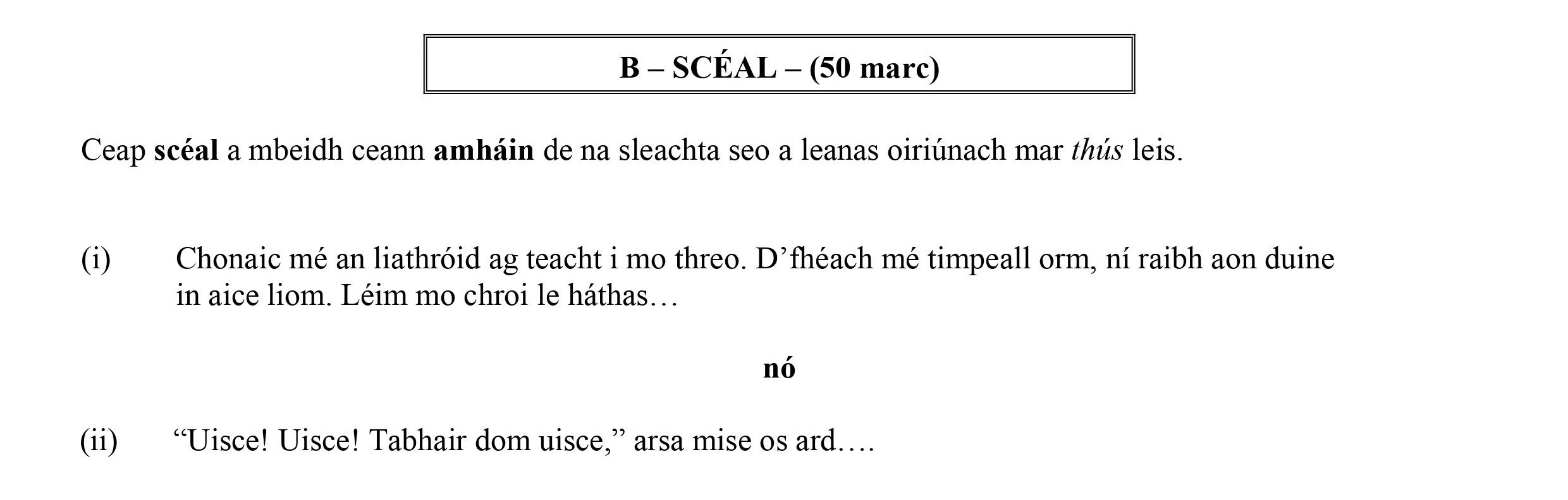 Ceap-scéal-a-bhfuil-cean-amháin-de-na-sleachta-seo-a-leanas-orúinach-mar-this-leis-Leaving Cert Irish-Question B-2012.png