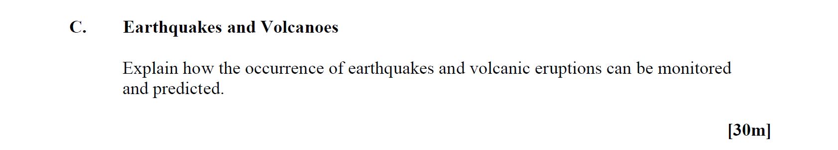 Explain-how-the-occurrence-of-earthquakes-and-volcanic-eruptions-can-be-monitored-and-predicted.-Leaving Cert Geography-Question C-2013.png