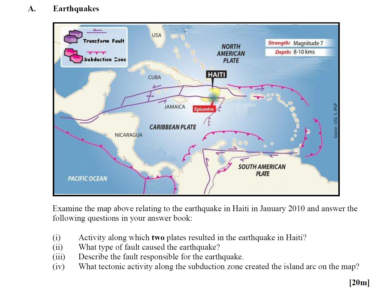 Examine-the-map-above-relating-to-the-earthquake-in-Haiti-in-January-2010-and-answer-the-following-questions-in-your-answer-book:--(i)-Activity-along-which-two-plates-resulted-in-the-earthquake-in-Haiti?--(ii)-What-type-of-fault-caused-the-earthquake?--(iii)-Describe-the-fault-responsible-for-the-earthquake-Leaving Cert Geography-Question A-2010.png