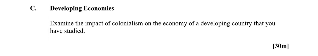 Examine-the-impact-of-colonialism-on-the-economy-of-a-developing-country-that-you-have-studied.-Leaving Cert Geography-Question C-2010.png