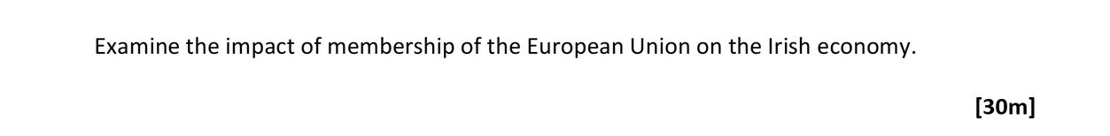 Examine-the-impact-of-membership-of-the-European-Union-on-the-Irish-economy.-Leaving Cert Geography-Question 7C-2020.png