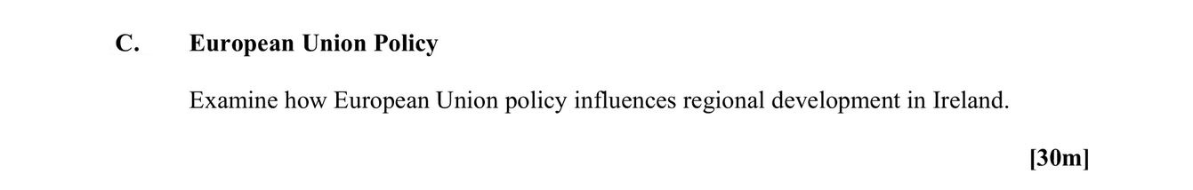 Examine-how-European-Union-policy-influences-regional-development-in-Ireland.-Leaving Cert Geography-Question C-2012.png