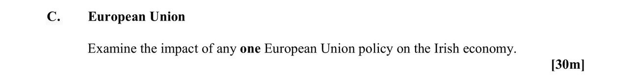 Examine-the-impact-of-any-one-European-Union-policy-on-the-Irish-economy.-Leaving Cert Geography-Question C-2011.png
