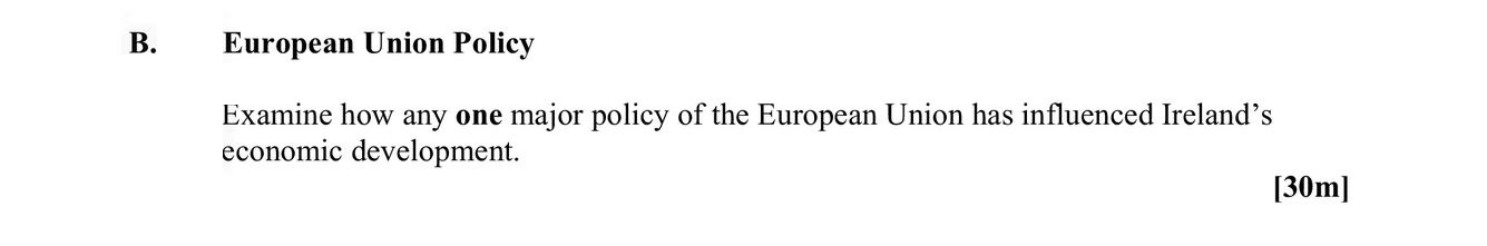 Examine-how-any-one-major-policy-of-the-European-Union-has-influenced-Ireland's-economic-development.-Leaving Cert Geography-Question B-2010.png