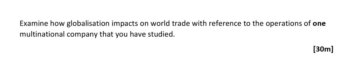 Examine-how-globalisation-impacts-on-world-trade-with-reference-to-the-operations-of-one-multinational-company-that-you-have-studied.-Leaving Cert Geography-Question 7B-2020.png
