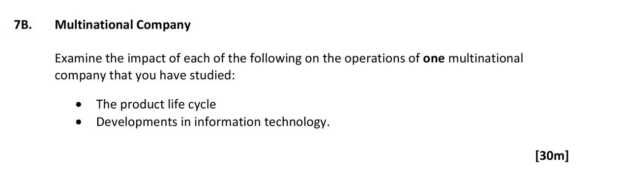 Examine-the-impact-of-each-of-the-following-on-the-operations-of-one-multinational-company-that-you-have-studied:----The-product-life-cycle---Developments-in-information-technology.-Leaving Cert Geography-Question 7B-2018.png