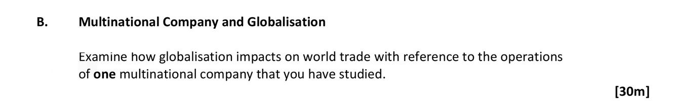 Examine-how-globalisation-impacts-on-world-trade-with-reference-to-the-operations-of-one-multinational-company-that-you-have-studied.-Leaving Cert Geography-Question B-2017.png
