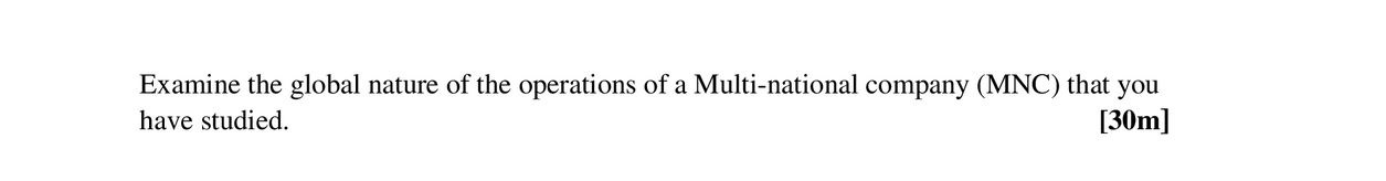 Examine-the-global-nature-of-the-operations-of-a-Multi-national-company-(MNC)-that-you-have-studied.-Leaving Cert Geography-Question Exam Question 1-2006.png