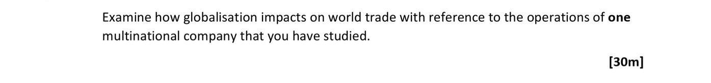 Examine-how-globalisation-impacts-on-world-trade-with-reference-to-the-operations-of-one-multinational-company-that-you-have-studied.-Leaving Cert Geography-Question 7B-2020.png