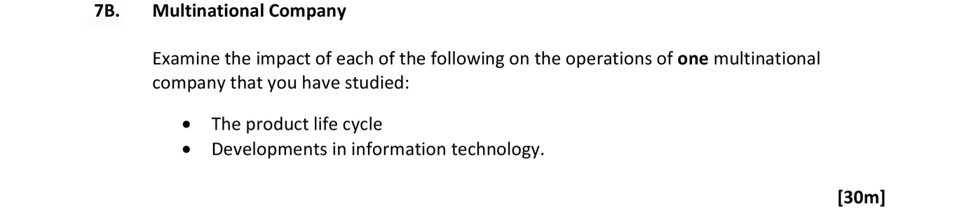 Examine-the-impact-of-each-of-the-following-on-the-operations-of-one-multinational-company-that-you-have-studied:----The-product-life-cycle---Developments-in-information-technology.-Leaving Cert Geography-Question 7B-2018.png