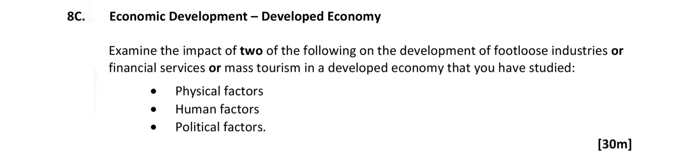 Examine-the-impact-of-two-of-the-following-on-the-development-of-footloose-industries-or-financial-services-or-mass-tourism-in-a-developed-economy-that-you-have-studied:----Physical-factors-Leaving Cert Geography-Question 8C-2018.png