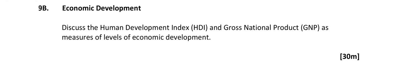 Discuss-the-Human-Development-Index-(HDI)-and-Gross-National-Product-(GNP)-as-measures-of-levels-of-economic-development.-Leaving Cert Geography-Question 9B-2018.png