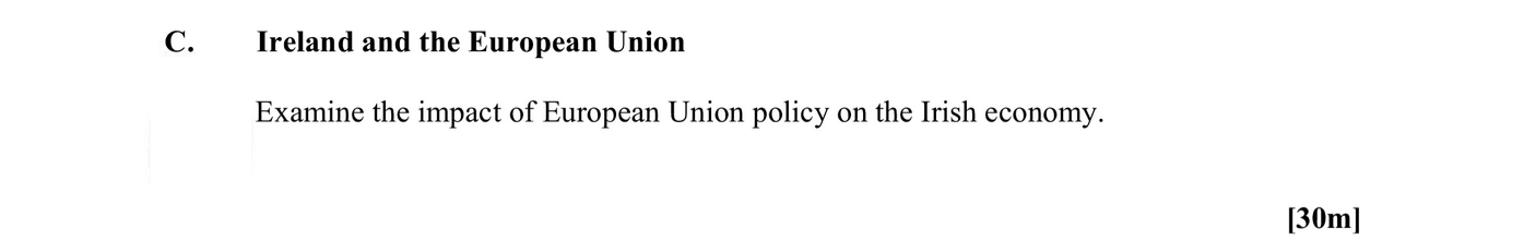 Examine-the-impact-of-European-Union-policy-on-the-Irish-economy.-Leaving Cert Geography-Question C-2014.png