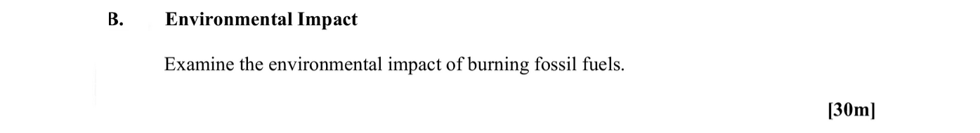 Examine-the-environmental-impact-of-burning-fossil-fuels.-Leaving Cert Geography-Question B-2013.png