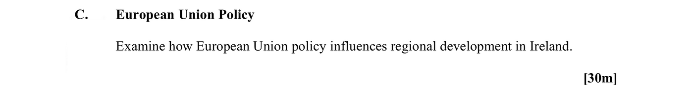 Examine-how-European-Union-policy-influences-regional-development-in-Ireland.-Leaving Cert Geography-Question C-2012.png
