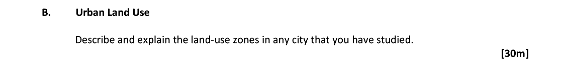 Urban-Land-Use--Describe-and-explain-the-land-use-zones-in-any-city-that-you-have-studied.-Leaving Cert Geography-Question B-2017.png