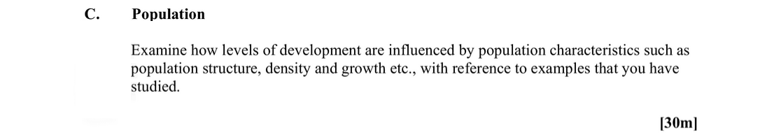 Examine-how-levels-of-development-are-influenced-by-population-characteristics-such-as-population-structure,-density-and-growth-etc.,-with-reference-to-examples-that-you-have-studied.-Leaving Cert Geography-Question C-2016.png