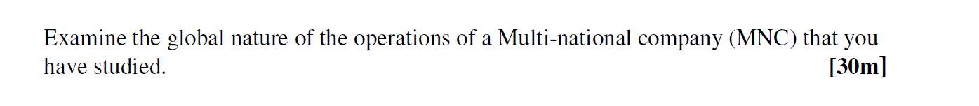 Examine-the-global-nature-of-the-operations-of-a-Multi-national-company-(MNC)-that-you-have-studied.-Leaving Cert Geography-Question 1-2006.png
