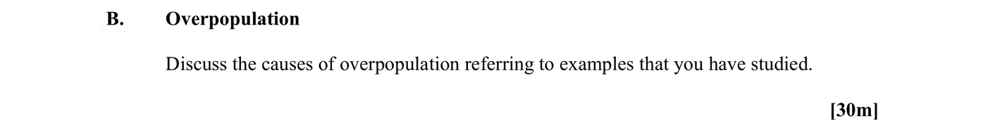 Discuss-the-causes-of-overpopulation-referring-to-examples-that-you-have-studied.--Leaving Cert Geography-Question B-2011.png