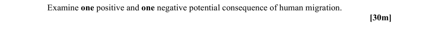 Examine-one-positive-and-one-negative-potential-consequence-of-human-migration-Leaving Cert Geography-Question Question 1-2008.png