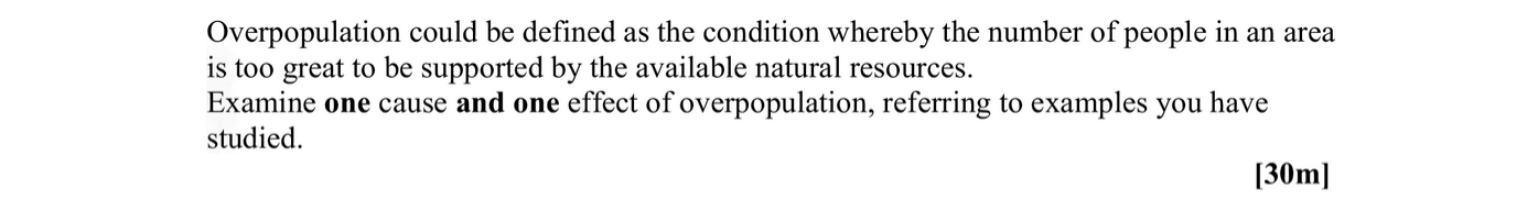 Overpopulation-could-be-defined-as-the-condition-whereby-the-number-of-people-in-an-area-is-too-great-to-be-supported-by-the-available-natural-resources-Leaving Cert Geography-Question 1-2007.png