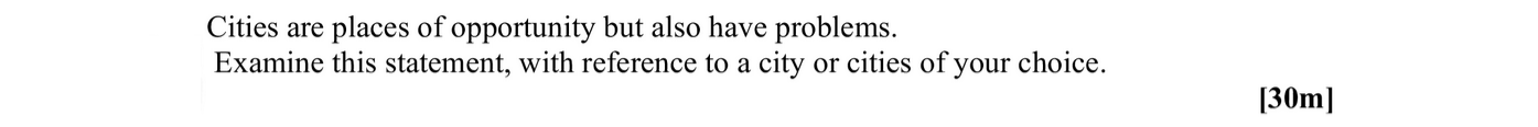 Cities-are-places-of-opportunity-but-also-have-problems-Leaving Cert Geography-Question 30-2004.png