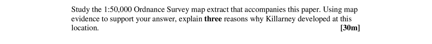 Study-the-1:50,000-Ordnance-Survey-map-extract-that-accompanies-this-paper-Leaving Cert Geography-Question 1-2006.png