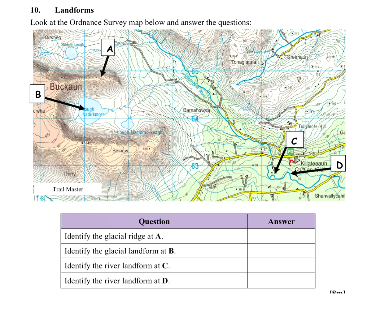Look-at-the-Ordnance-Survey-map-below-and-answer-the-questions:--Identify-the-glacial-ridge-at-A-Leaving Cert Geography-Question 10-2009.png