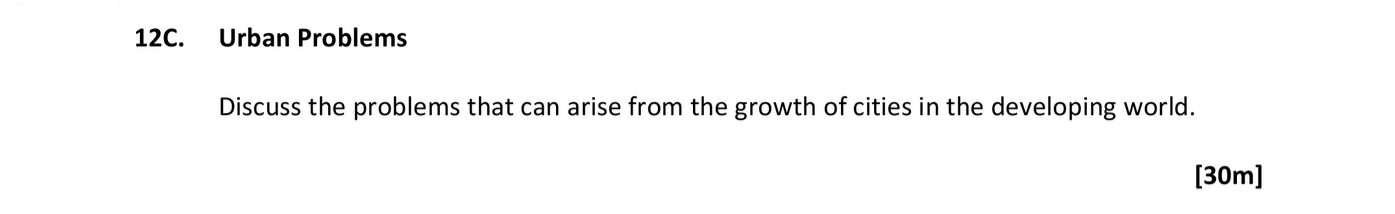 Discuss-the-problems-that-can-arise-from-the-growth-of-cities-in-the-developing-world.-Leaving Cert Geography-Question 12C-2019.png