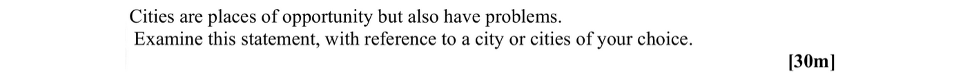Cities-are-places-of-opportunity-but-also-have-problems-Leaving Cert Geography-Question 30-2007.png