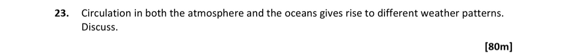 Circulation-in-both-the-atmosphere-and-the-oceans-gives-rise-to-different-weather-patterns-Leaving Cert Geography-Question 23-2020.png