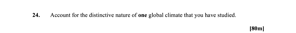 Account-for-the-distinctive-nature-of-one-global-climate-that-you-have-studied.-Leaving Cert Geography-Question 24-2011.png