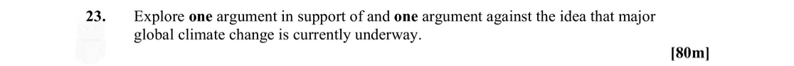 Explore-one-argument-in-support-of-and-one-argument-against-the-idea-that-major-global-climate-change-is-currently-underway.--Leaving Cert Geography-Question 23-2008.png