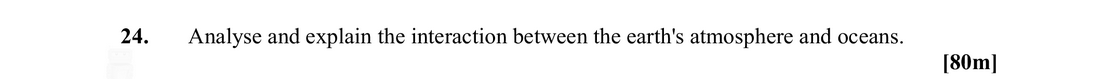 Analyse-and-explain-the-interaction-between-the-earth's-atmosphere-and-oceans.--Leaving Cert Geography-Question 24-2008.png