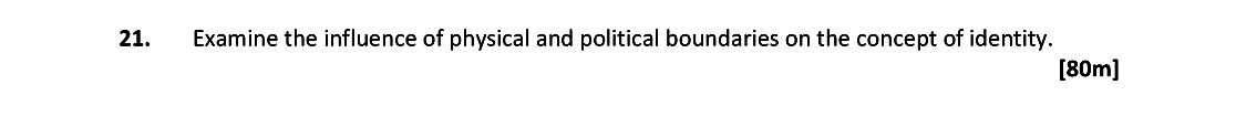 Examine-the-influence-of-physical-and-political-boundaries-on-the-concept-of-identity.---Leaving Cert Geography-Question 21-2018.png