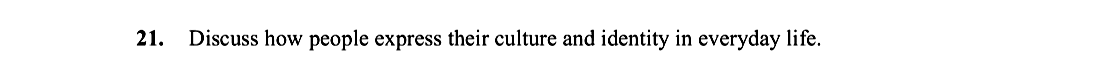 Discuss-how-people-express-their-culture-and-identity-in-everyday-life.-Leaving Cert Geography-Question 21-2009.png