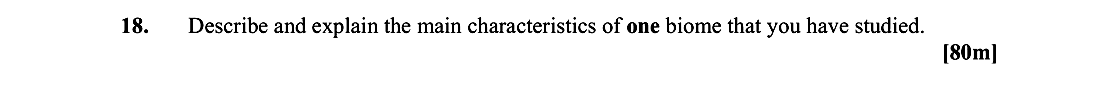 Describe-and-explain-the-main-characteristics-of-one-biome-that-you-have-studied.-Leaving Cert Geography-Question 18-2008.png