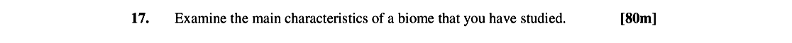 Examine-the-main-characteristics-of-a-biome-that-you-have-studied-Leaving Cert Geography-Question 17-2006.png