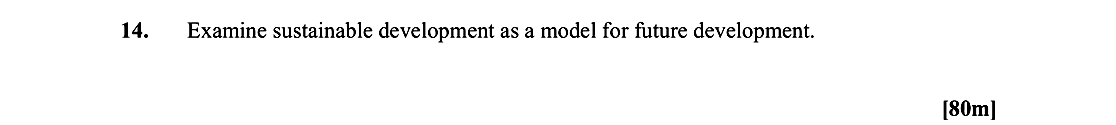 Examine-sustainable-development-as-a-model-for-future-development.-Leaving Cert Geography-Question 14-2016.png