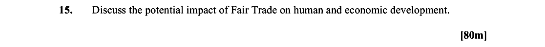 Discuss-the-potential-impact-of-Fair-Trade-on-human-and-economic-development-Leaving Cert Geography-Question 15-2015.png