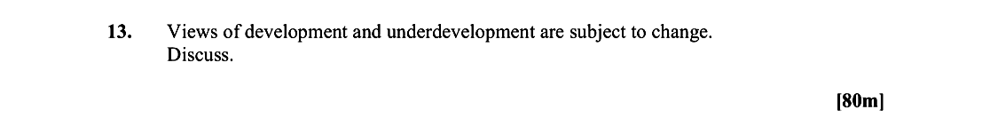 Views-of-development-and-underdevelopment-are-subject-to-change-Leaving Cert Geography-Question 13-2014.png