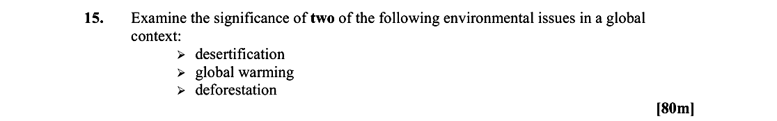 Examine-the-significance-of-two-of-the-following-environmental-issues-in-a-global-context:----desertification---global-warming---deforestation-Leaving Cert Geography-Question 15-2008.png