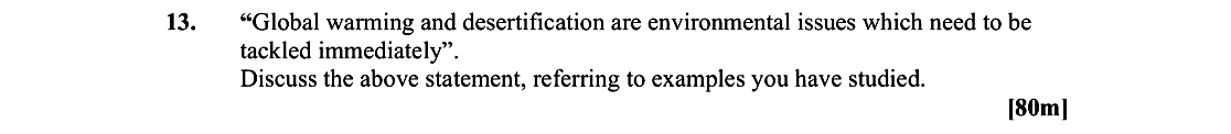 "Global-warming-and-desertification-are-environmental-issues-which-need-to-be-tackled-immediately"-Leaving Cert Geography-Question 13-2007.png