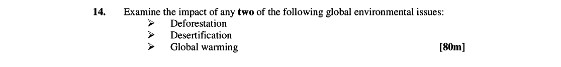 Examine-the-impact-of-any-two-of-the-following-global-environmental-issues:----Deforestation---Desertification---Global-warming-Leaving Cert Geography-Question 14-2006.png